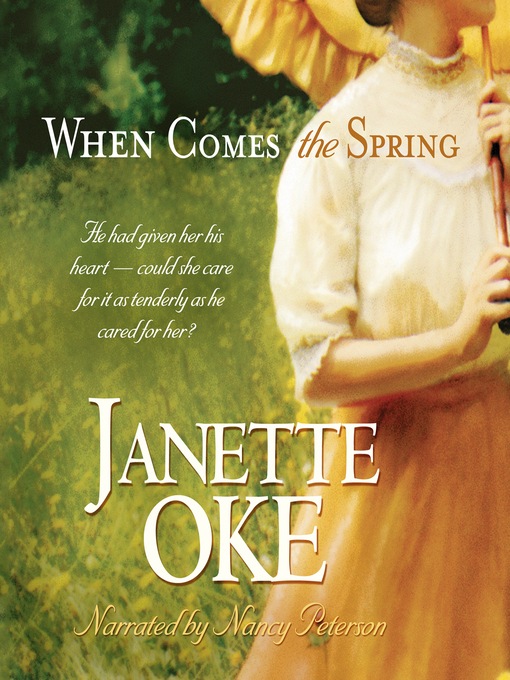 Title details for When Comes the Spring by Janette Oke - Wait list